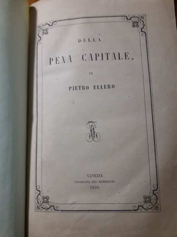 Della Pena Capitale di Pietro Ellero, Venezia 1858, prezzo trattabile