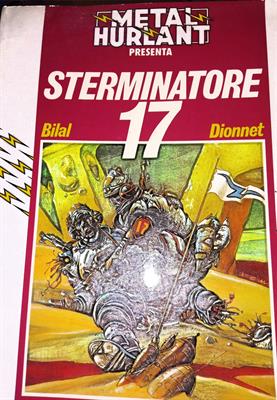 Fumetti: Metal Hurlant - Sterminatore 17 - Bilal Dionnet