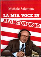 La mia voce in biancorosso