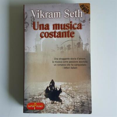 Una Musica Costante - Vikram Seth - Una Struggente Storia