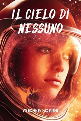 Il cielo di nessuno di Michele Scalini
