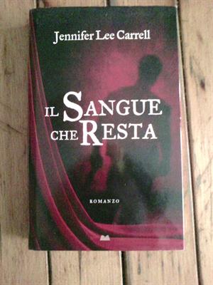 Jennifer Lee Carrell - IL sangue che resta