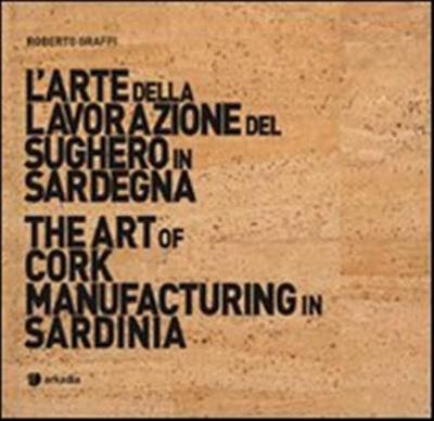 L'arte della lavorazione del sughero in Sardegna - Foto 2