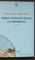 Aveva Piovuto Tutta la Domenica Philippe Delerm
