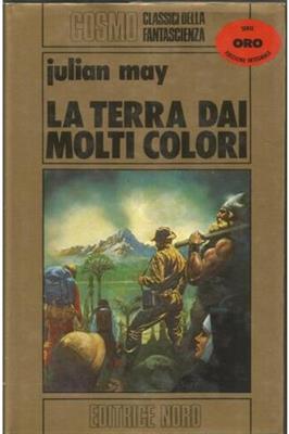 JULIAN MAY La Terra dai molti colori. Esilio del Pliocene 1