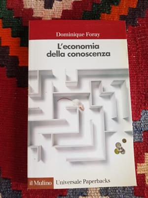 L'Economia Della Conoscenza - Dominique Foray
