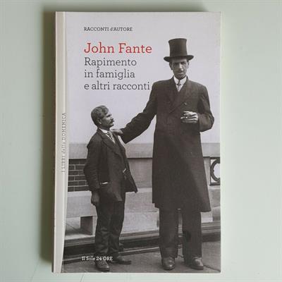 John Fante - Rapimento In Famiglia E Altri Racconti - 2011