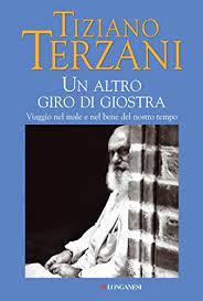 Tiziano Terzani: UN ALTRO GIRO DI GIOSTRA
