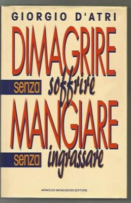 Dimagrire Senza Soffrire Mangiare Senza Ingrassare