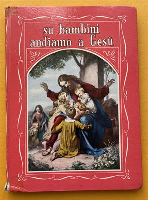 Su bambini andiamo a Gesù - Sac. Luigi Chiavarino