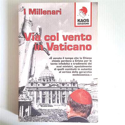 Via Col Vento In Vaticano - I Millenari - Kaos Ed - 1999 - Foto 3