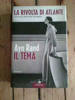Ayn Rand - La rivolta di Atlante - 3 vol.