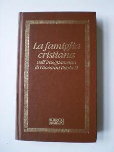 LA FAMIGLIA CRISTIANA NELL'INSEGNAMENTO