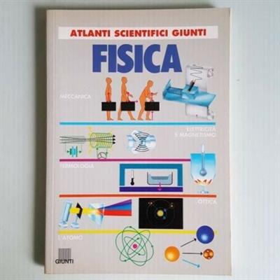 Fisica - De Curtis, Ferrer - Atlanti Scient. Giunti - 1993