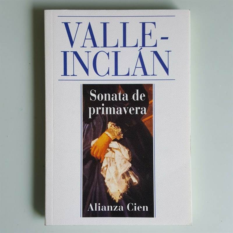 Sonata De Primavera - Ramón Del Valle-Inclán - Alianza Cien