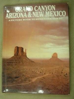 Grand Canyon Arizona New Mexico A (A Picture Book to Remem