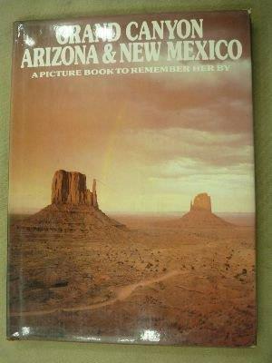 Grand Canyon Arizona & New Mexico A (A Picture Book to Remem