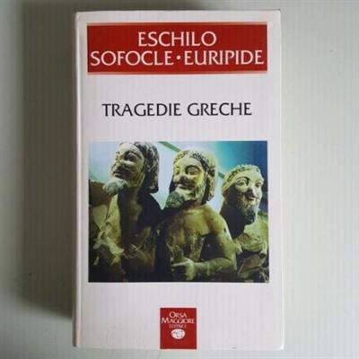 Tragedie Greche - Eschilo,