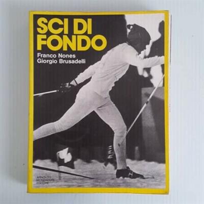 Sci Di Fondo - Nones, Brusadelli - Mondadori - 1977