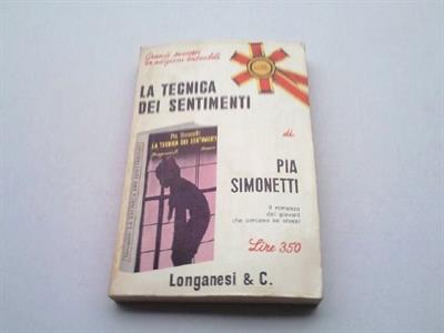 Libro la tecnica dei sentimenti di Pia Simonetti