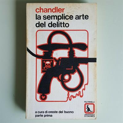 La Semplice Arte del Delitto - Raymon Chandler - Feltrinelli