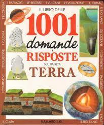 1001 Domande e Risposte sul Pianeta Terra